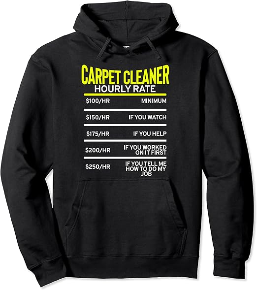 Funny Carpet Cleaning Hourly Rate Carpet Cleaner Pullover